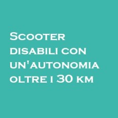 Scooter disabili con un'autonomia oltre i 30 km